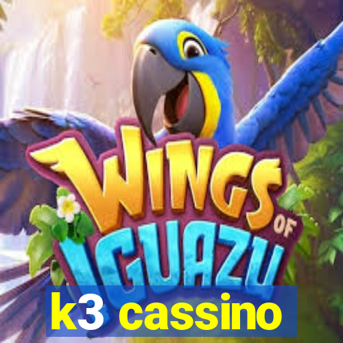 k3 cassino